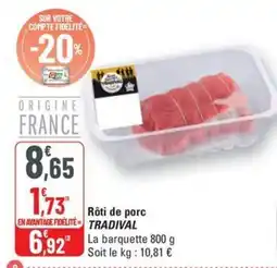 G20 Rôti de porc TRADIVAL offre