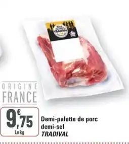 G20 TRADIVAL Demi-palette de porc demi-sel offre