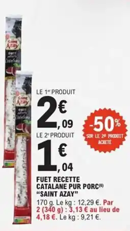 E.Leclerc Express SAINT AZAY Fuet recette catalane pur porc offre