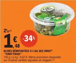 E.Leclerc Express CROC'FRAIS Olives dénoyautées à l'ail des ours offre