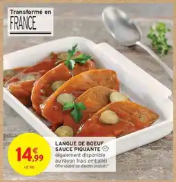 Intermarché LANGUE DE BOEUF SAUCE PIQUANTE offre