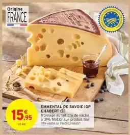 Intermarché EMMENTAL DE SAVOIE IGP CHABERT offre