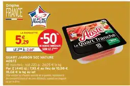 Intermarché Quart Jambon Sec Nature Aoste offre