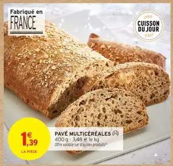Intermarché Pavé Multicéréales offre