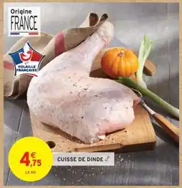 Intermarché Cuisse de dinde offre