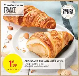Intermarché CROISSANT AUX AMANDES X2 offre