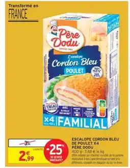 Intermarché ESCALOPE CORDON BLEU DE POULET X4 PÈRE DODU offre