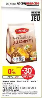 Intermarché PETITS PAINS GRILLÉS BLÉ COMPLET CHABRIOR offre