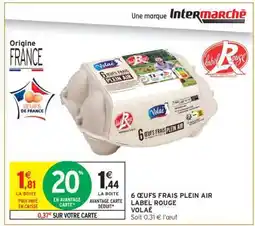Intermarché 6 Œufs Frais Plein Air Label Rouge Volaille offre