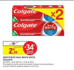 Intermarché Dentifrice Max White Optic Colgate offre