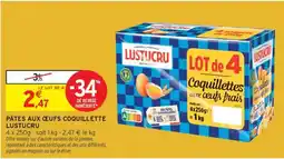 Intermarché Pâtes aux œufs Coquillette Lustucru offre