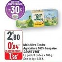 G20 Maïs Ultra Tendre Agriculture 100% française GÉANT VERT offre