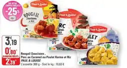 G20 PAUL & LOUISE Rougail Saucisses, Porc au Caramel ou Poulet Korma et Riz offre