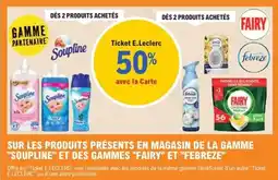 E.Leclerc Express Sur les produits présents en magasin de la gamme "soupline" et des gammes "fairy" et "febreze" offre