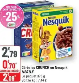 G20 NESTLÉ Céréales crunch ou nesquik offre