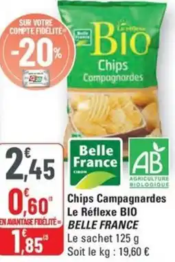 G20 Chips Campagnardes Le Réflexe BIO BELLE FRANCE offre