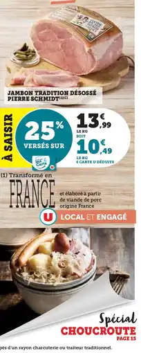 Super U Jambon tradition désossé pierre schmidt offre