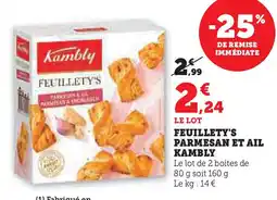 Super U Feuillety's parmesan et ail kambly offre