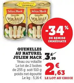 Super U Quenelles au naturel julien mack offre