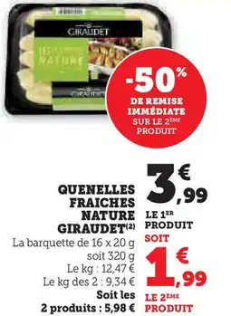 Super U Quenelles fraiches nature giraudet offre