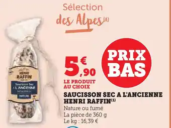 Super U Saucisson sec a l'ancienne henri raffin offre