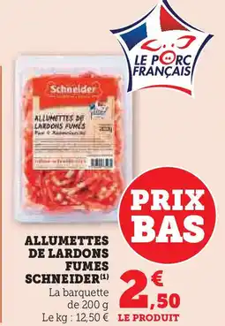 Super U Allumettes de lardons fumes schneider offre