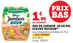 Super U Des de jambon -25 de sel fleury michon offre