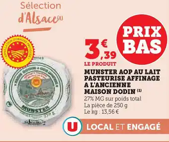 Super U Munster aop au lait pasteurise affinage a l'ancienne maison dodin offre