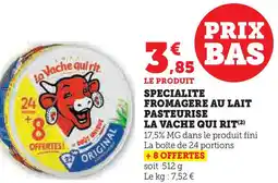 Super U Specialite fromagere au lait pasteurise la vache qui rit offre