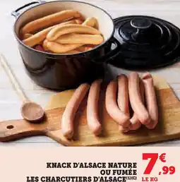 Super U Knack d'alsace nature ou fumée les charcutiers d'alsace offre