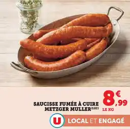 Super U Saucisse fumée à cuire metzger muller offre