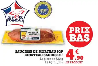 Super U Saucisse de morteau igp morteau saucisse offre