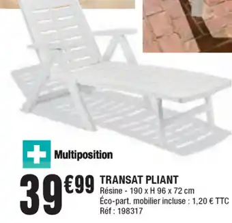La Foir'Fouille Transat pliant offre