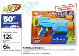 Carrefour Nerf elite junior explorer offre