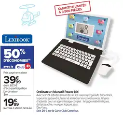 Carrefour Ordinateur éducatif power kid offre