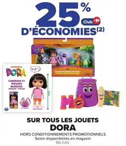 Carrefour Sur tous les jouets dora offre