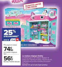 Carrefour La maison magique gabby offre