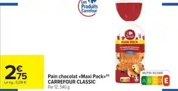 Carrefour Market Pain chocolat maxi pack carrefour classic offre