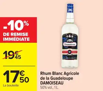 Carrefour Market Rhum blanc agricole de la guadeloupe damoiseau offre