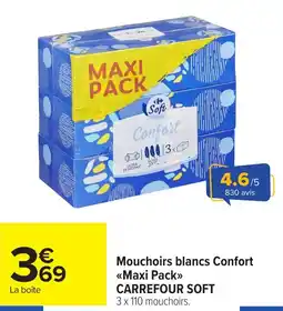 Carrefour Market Mouchoirs blancs confort maxi pack carrefour soft offre