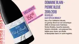 Monoprix DOMAINE BLAIN - PIERRE BLEUE BEAUJOLAIS - A.O.P. CÔTE DE BROUILLY15€ offre