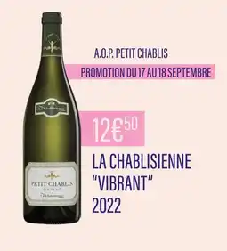 Monoprix LA CHABLISIENNE “VIBRANT” A.O.P. Petit chablis offre