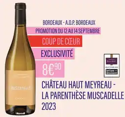 Monoprix CHÂTEAU HAUT MEYREAU La Parenthèse Muscadelle 2023 offre