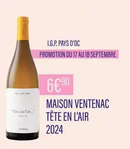 Monoprix MAISON VENTENAC TÊTE EN L’AIR I.G.P. PAYS D’OC offre