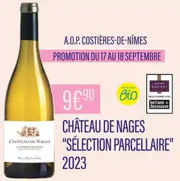 Monoprix CHÂTEAU DE NAGES “SÉLECTION PARCELLAIRE” A.O.P. Costières-de-nîmes offre