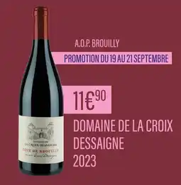 Monoprix DOMAINE DE LA CROIX DESSAIGNE A.O.P. Brouilly offre