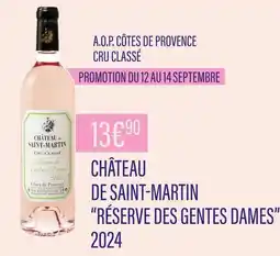 Monoprix Château de Saint-Martin A.O.P. Côtes de Provence Cru Classé ''Réserve des Gentes Dames'' 2024 offre