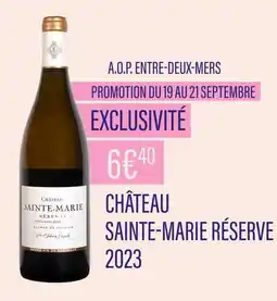 Monoprix CHÂTEAU SAINTE-MARIE RÉSERVE A.O.P. ENTRE-DEUX-MERS offre