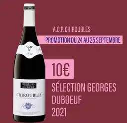 Monoprix SÉLECTION GEORGES DUBOEUF A.O.P. Chiroubles offre