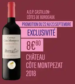 Monoprix Château Côte Montpezat A.O.P. Castillon-Côtes de Bordeaux 2018 offre